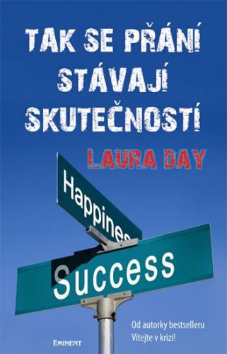 Tak se přání stávají skutečností
					 - Day Laura