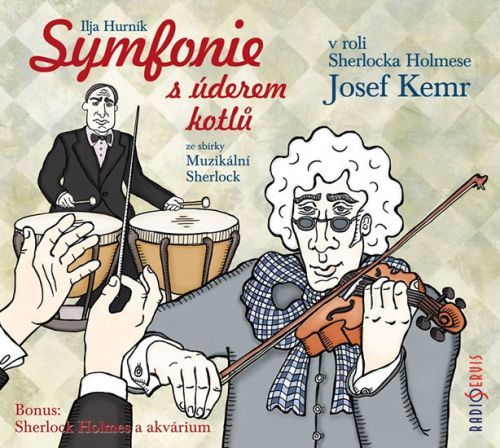 Symfonie s úderem kotlů ze sbírky Muzikální Sherlock - CD
					 - Hurník Ilja