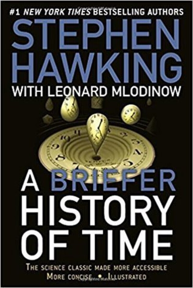 A Briefer History of Time: The Science Classic Made More Accessible - Leonard Mlodinow, Stephen Hawking
