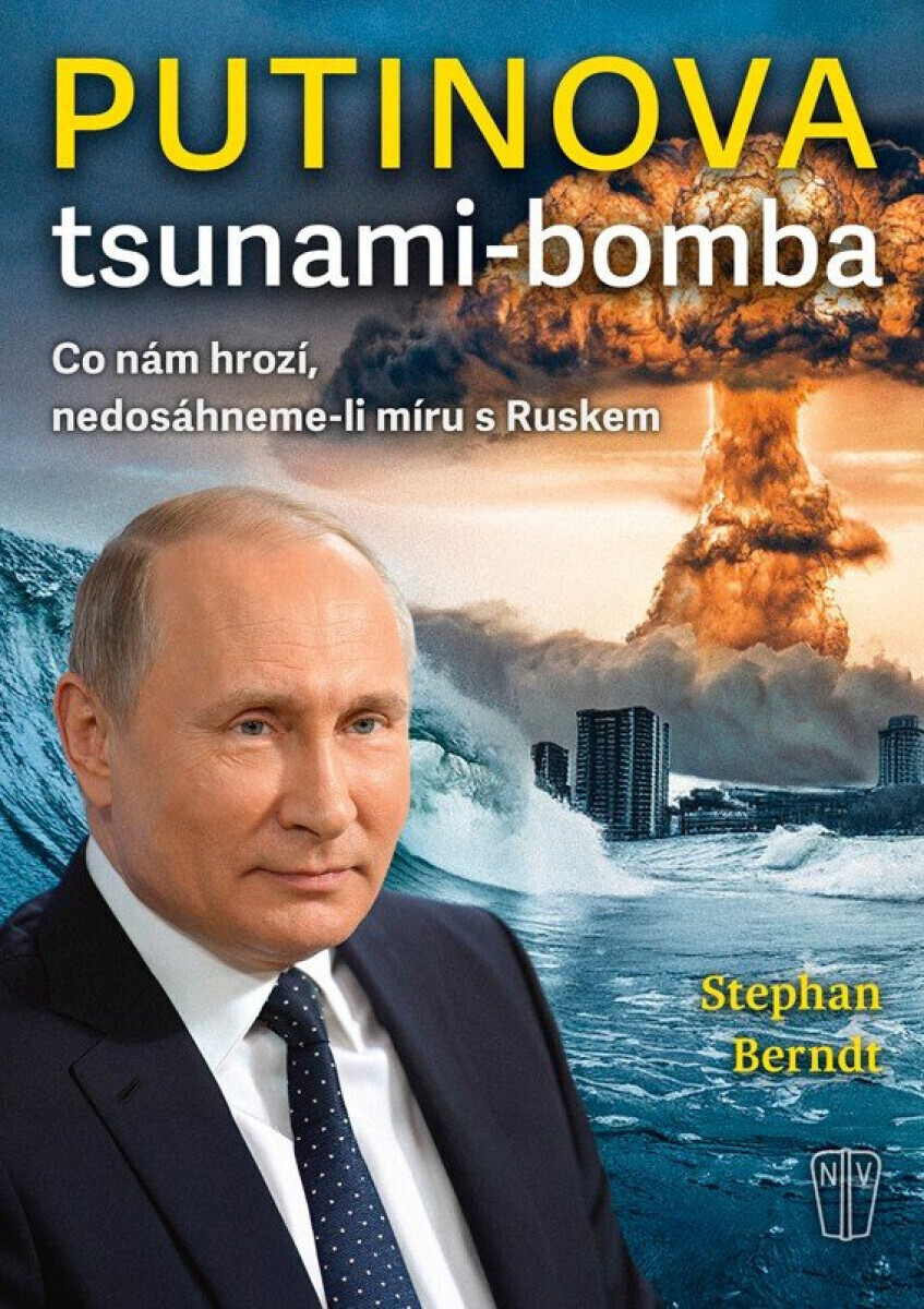 Putinova Tsunami-Bomba - Stephan Berndt