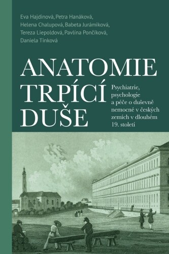 Anatomie trpící duše | HANÁKOVÁ, Petra, HAJDINOVÁ, Eva