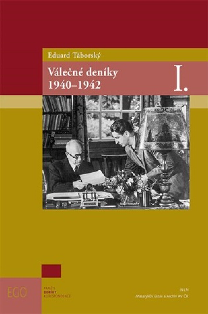 Eduard Táborský Válečné deníky I. 1940-1942 - Pavel Horák, Richard Vašek