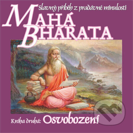 Mahábhárata – Kniha druhá: Osvobození - Krišna Dvajpájan Vjása