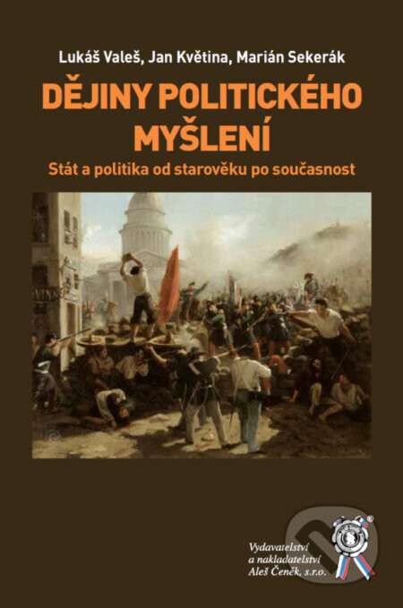 Dějiny politického myšlení - Lukáš Valeš, Jan Květina, Marián Sekerák