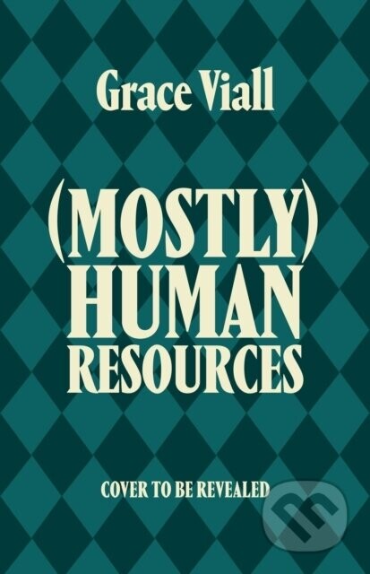 (Mostly) Human Resources - Grace Viall