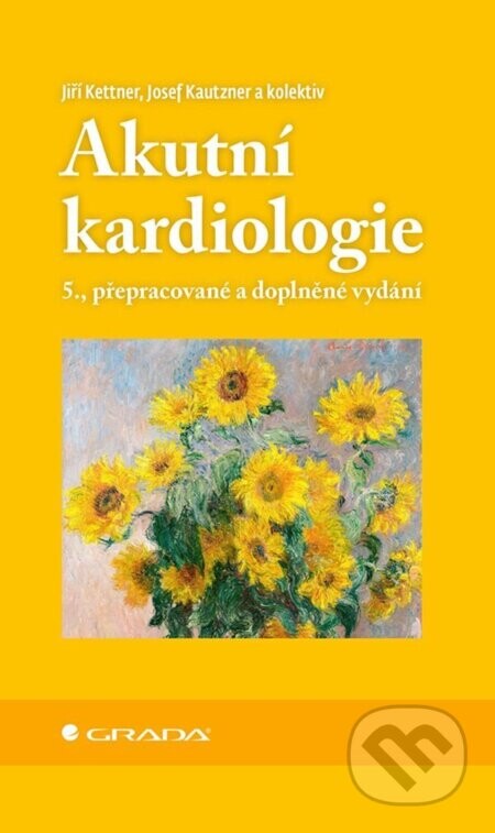 Akutní kardiologie - Jiří Kettner, Josef Kautzner, pedagogů: kolektiv