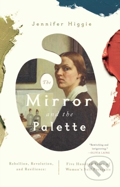 Mirror and the Palette - Jennifer Higgie
