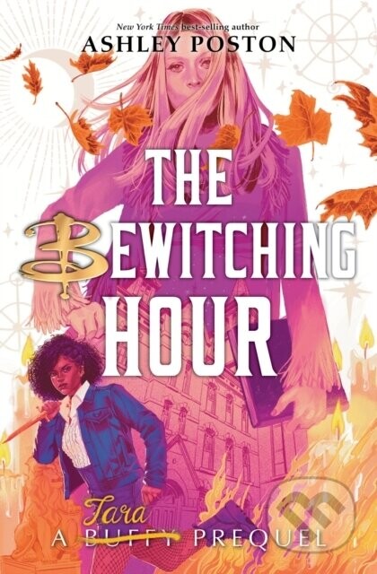 Bewitching Hour, The (a Tara Prequel) - Ashley Poston