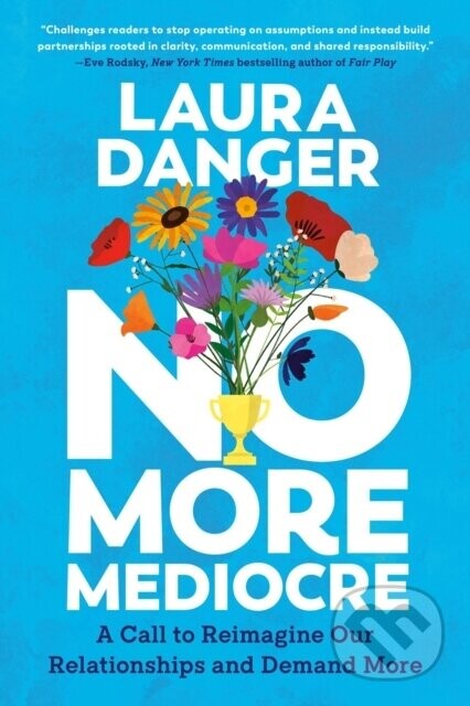 No More Mediocre - Laura Danger