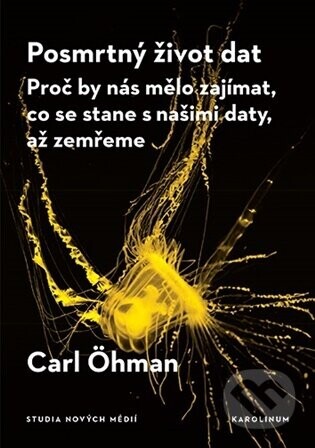 Posmrtný život dat - Carl Öhman
