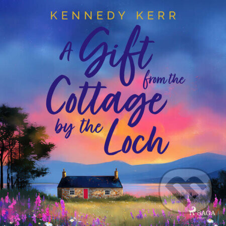 A Gift from the Cottage by the Loch (EN) - Kennedy Kerr