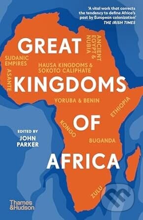 Great Kingdoms of Africa - John Parker