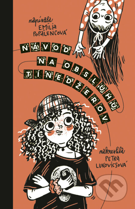 Návod na obsluhu tínedžerov - Emília Lukovicsová, Petra Popálencová