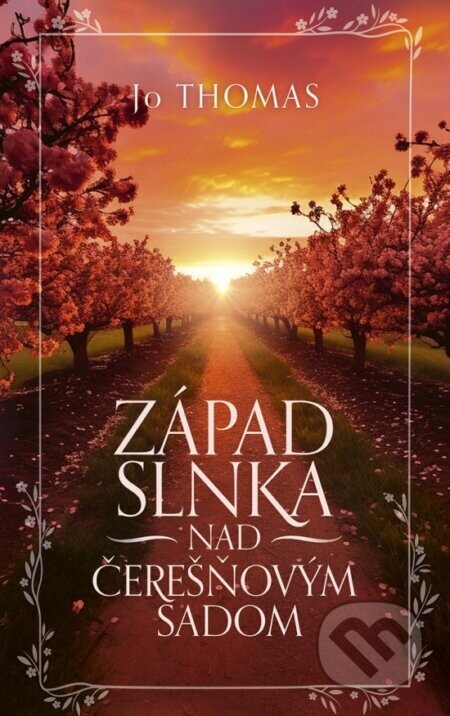 Západ slnka nad čerešňovým sadom - Jo Thomas