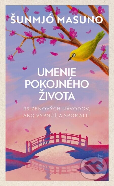 Umenie pokojného života - Šunmjó Masuno