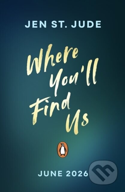Where You'll Find Us - Jen St. Jude
