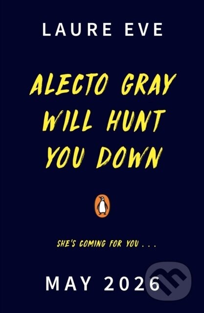 Alecto Gray Will Hunt You Down - Laure Eve