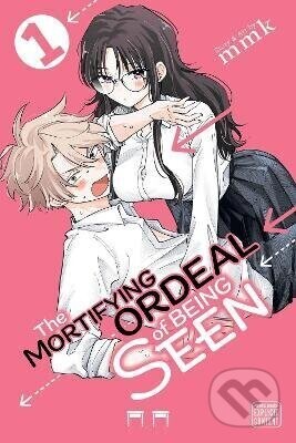 Mortifying Ordeal of Being Seen, Vol. 1 - kolektiv autorů
