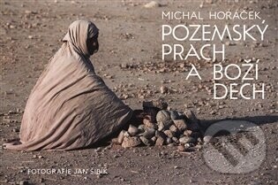 Pozemský prach a Boží dech - Michal Horáček