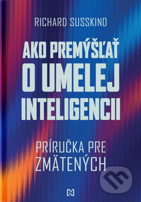 Ako premýšľať o umelej inteligencii - Richard Süsskind