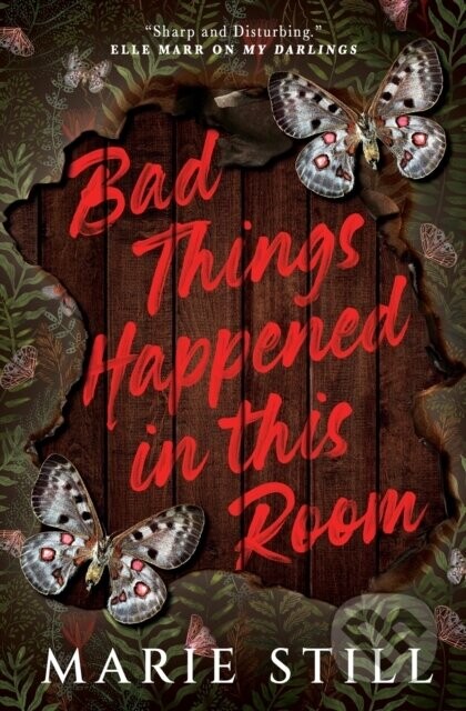 Bad Things Happened in This Room - Marie Still