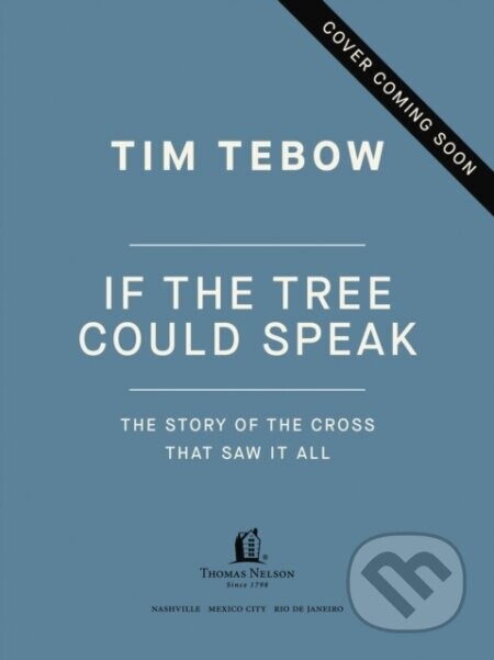 If the Tree Could Speak - Tim Tebow