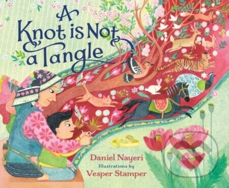 A Knot Is Not a Tangle - Daniel Nayeri, Vesper Stamper