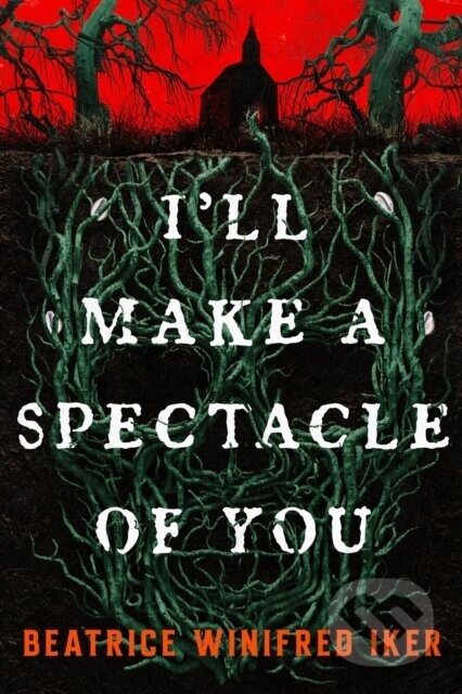 I'll Make A Spectacle of You - Beatrice Winifred Iker