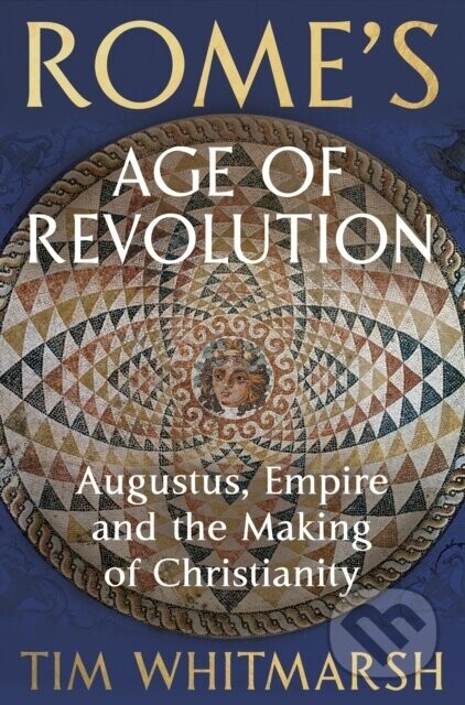 Romes Age of Revolution - Tim Whitmarsh
