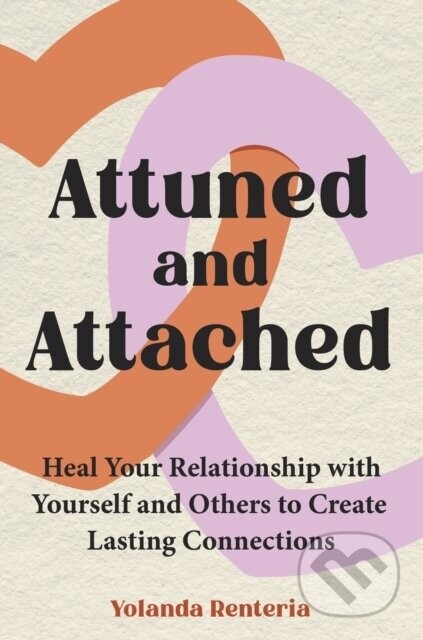 Attuned and Attached - Yolanda Renteria