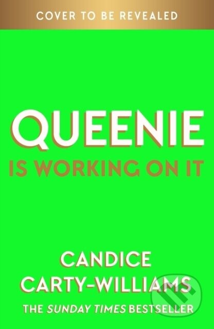 Queenie is Working on It - Candice Carty-Williams