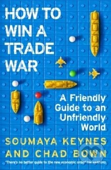 How to Win a Trade War - Soumaya Keynes