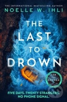 The Last to Drown - Noelle W. Ihli