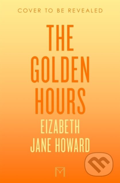 The Golden Hours - Louisa Young
