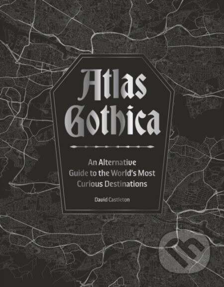 Atlas Gothica - David Castleton