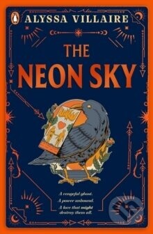 The Neon Sky - Alyssa Villaire
