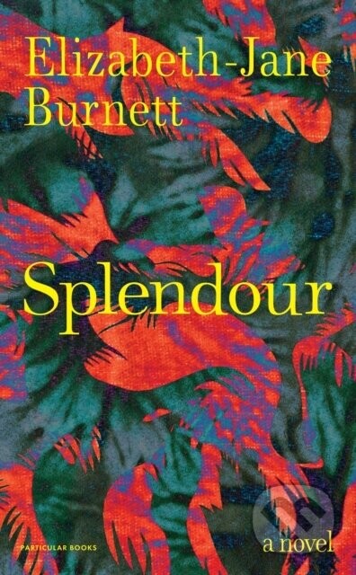 Splendour - Elizabeth-Jane Burnett