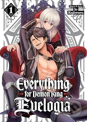 Everything for Demon King Evelogia Vol. 1 - Io Kajiwara