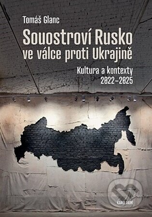 Souostroví Rusko ve válce proti Ukrajině - Tomáš Glanc