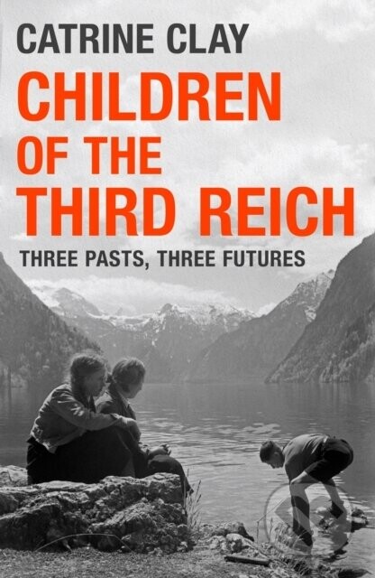Children of the Third Reich - Catrine Clay