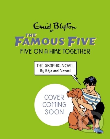 Famous Five Graphic Novel: Five on a Hike Together - Enid Blyton
