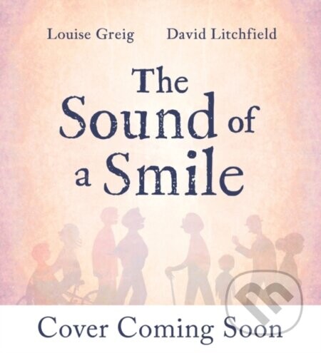 The Sound of a Smile - Louise Greig