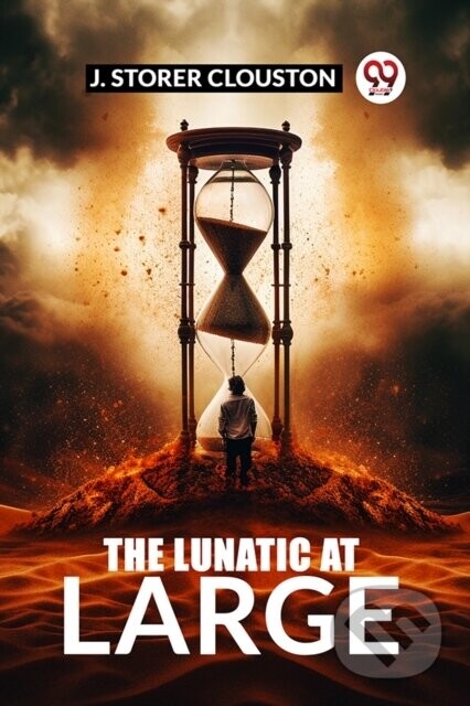 The Lunatic at Large (Edition2024) - J Storer Clouston