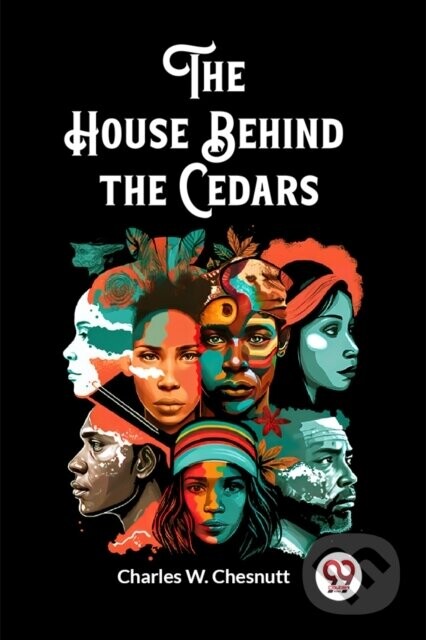The House Behind the Cedars (Edition2023) - Charles W Chesnutt