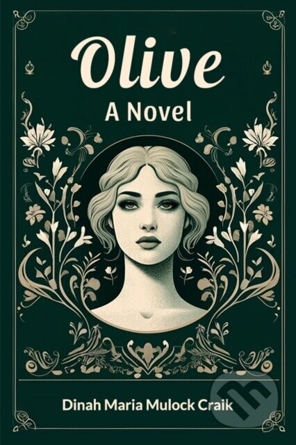 OliveA Novel (Edition2024) - Dinah Maria Mulock Craik