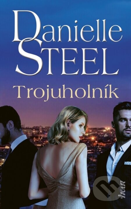 Trojuholník - Danielle Steel