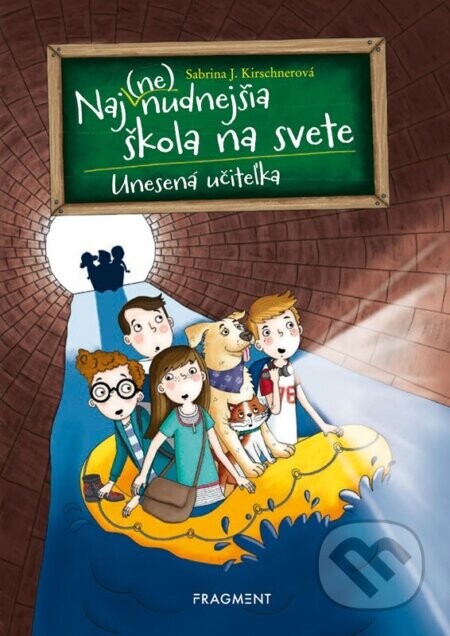 Naj(ne)nudnejšia škola na svete 3 - Unesená učiteľka - Sabrina J. Kirschnerová