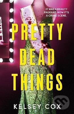 Pretty Dead Things - Kelsey Cox