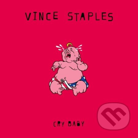 Vince Staples: Cry Baby - Vince Staples, Vince Staples