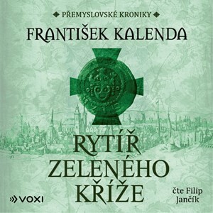 Rytíř zeleného kříže (audiokniha na CD) - František Kalenda, Filip Jančík